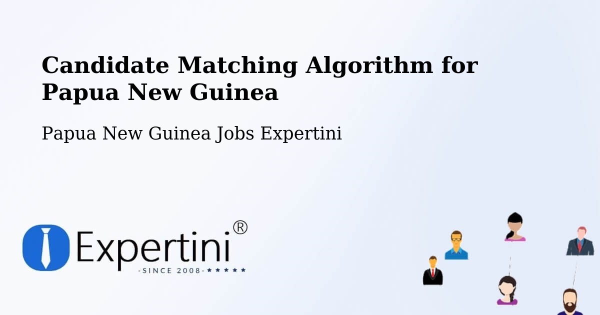 Candidate Matching Algorithm Overview – Pomio - Papua New Guinea Jobs Expertini