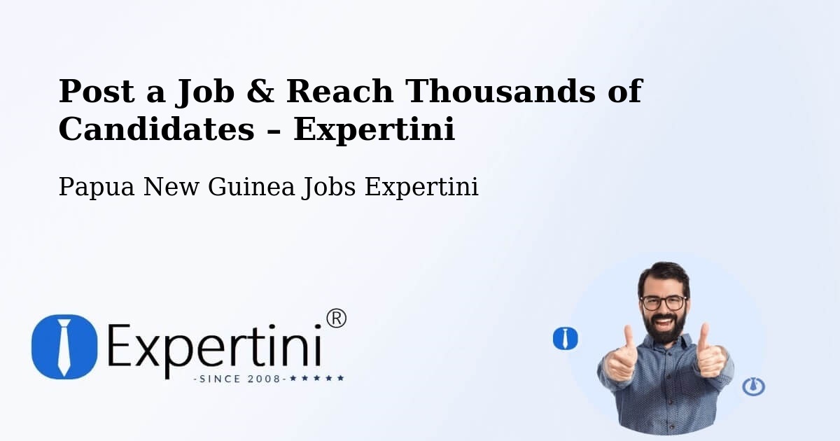 Post a Job in Pomio – Hire the Right Talent - Pomio, Papua New Guinea Jobs Expertini
