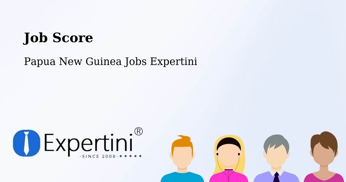 Job Score & Job Description Score Tool – Pomio - Papua New Guinea Jobs Expertini