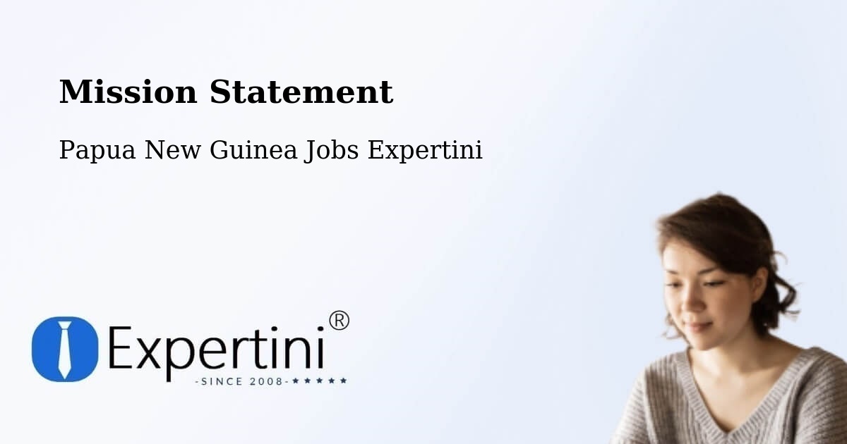 Corporate Mission – Pomio - Papua New Guinea Jobs Expertini